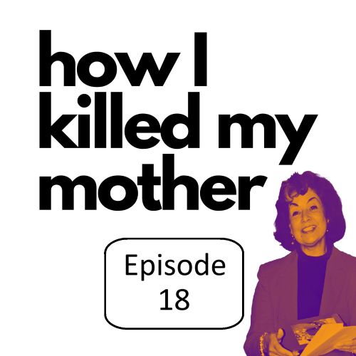 18 how I killed my mother Episode psychic medium