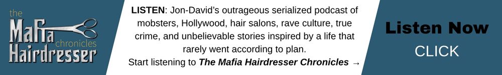 the mafia hairdresser chronicles podcast, mobsters, Hollywood, hair salons, rave culture, true crime the mafia hairdresser chronicles podcast, mobsters, Hollywood, hair salons, rave culture, true crime